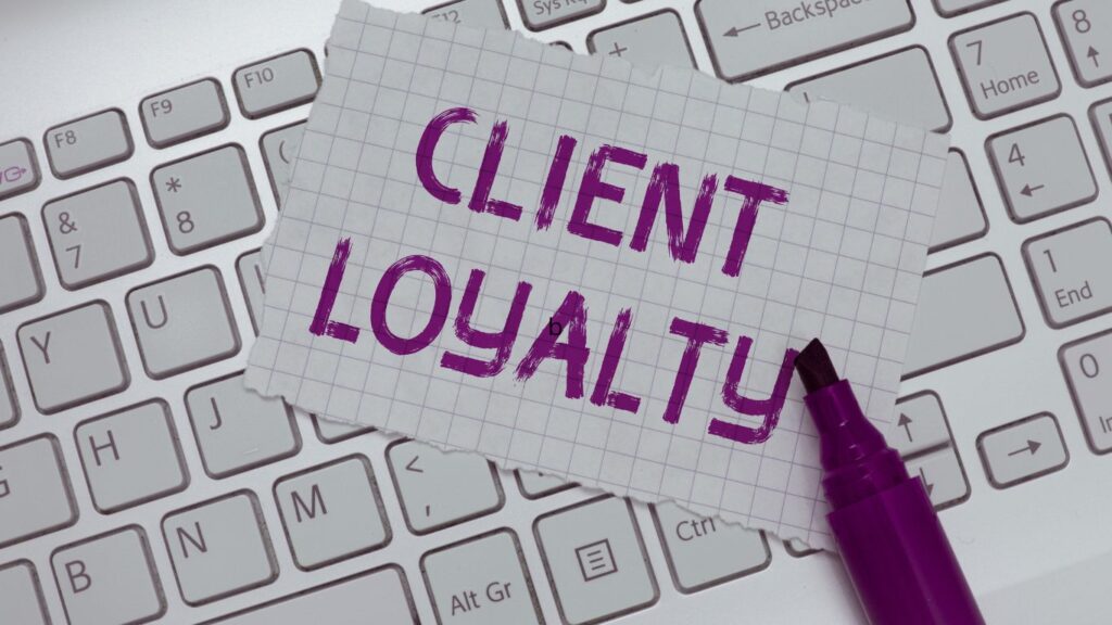 Client Loyalty